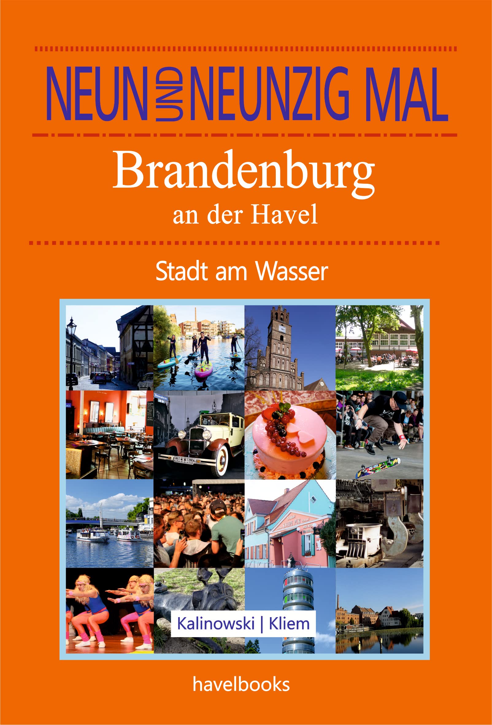 Neunundneunzig Mal Brandenburg an der Havel: Stadt am Wasser Leisure, Home & Garden