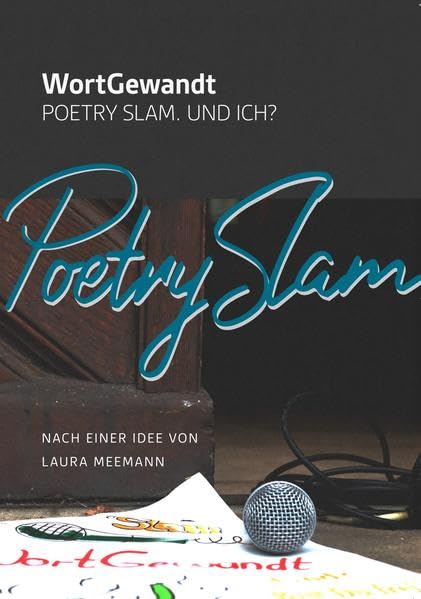 WortGewandt. Poetry Slam. Und ich? book