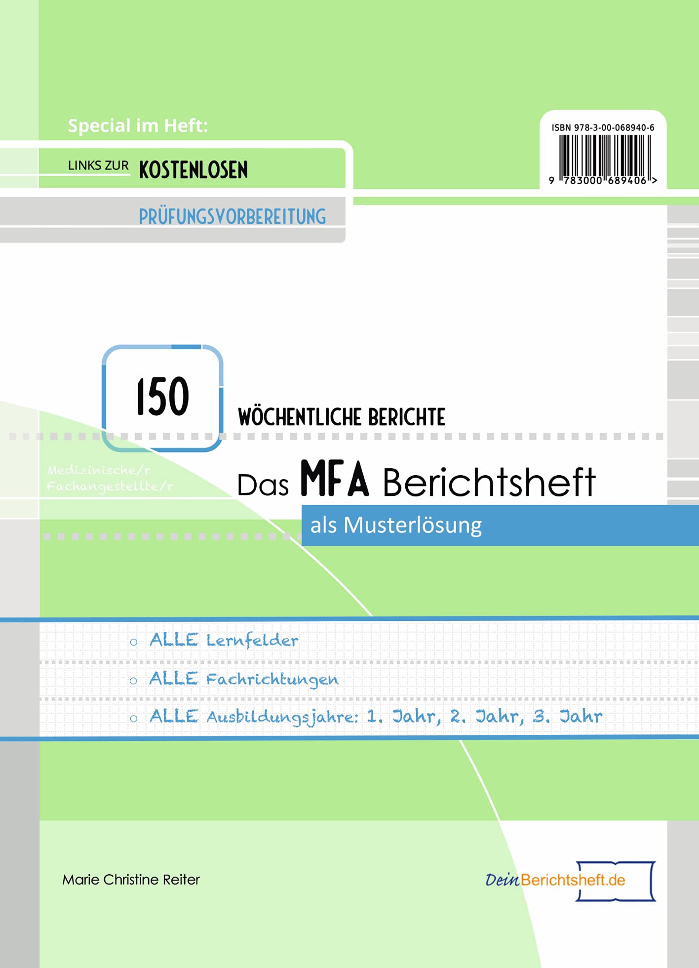 Das MFA Berichtsheft - mit 150 wöchentlichen Berichten: als Musterlösung Medicine