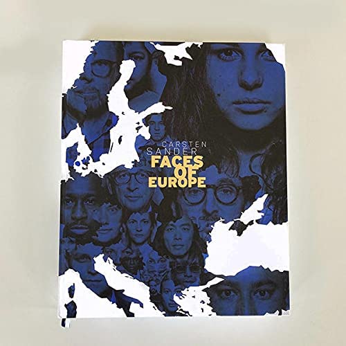 Faces of Europe von Carsten Sander - Exklusiver Bildband – limitiert auf 1.000 Exemplare, Interaktive Features: Augmented Reality und QR-Codes, hochwertige Box mit Magnetverschluss Photography
