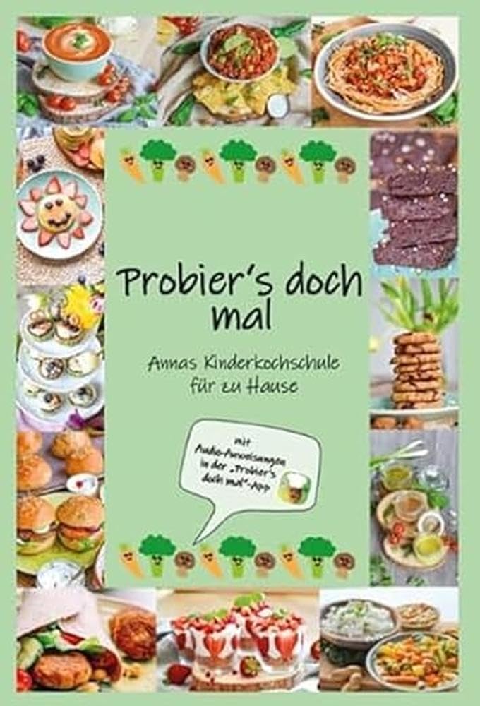 Probier's doch mal: Annas Kinderkochschule für zu Hause Leisure, Home & Garden