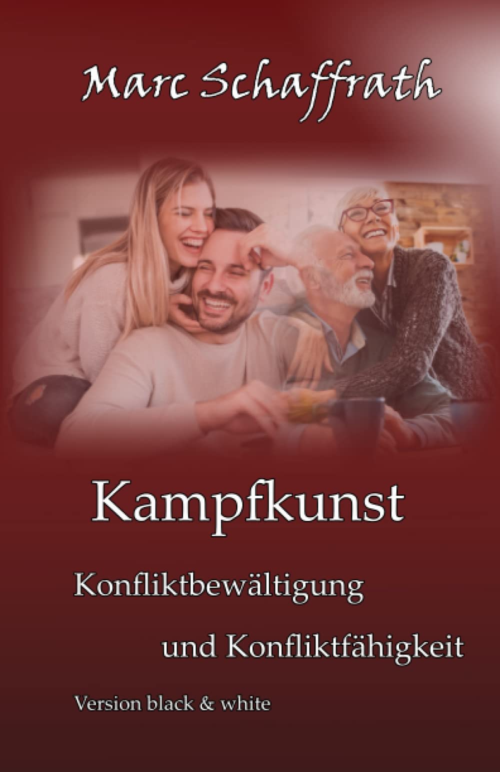 Kampfkunst Konfliktbewältigung Konfliktfähigkeit Version black & white Leisure & Fun