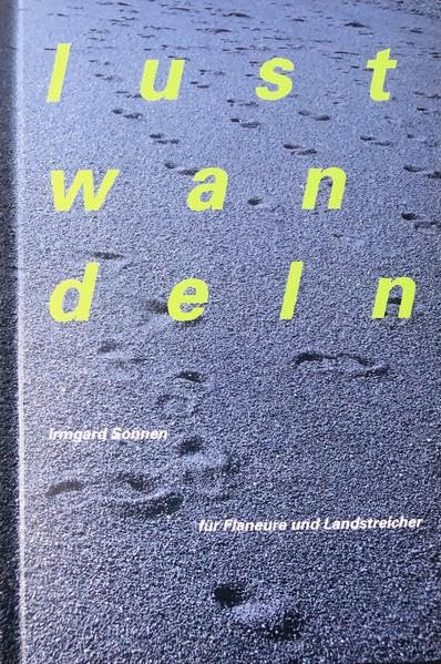 lustwandeln: für Flaneure und Landstreicher book