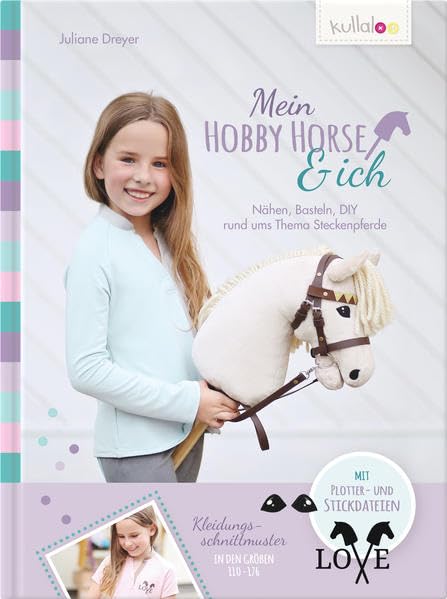 Mein Hobby Horse & ich: Nähen, Basteln, DIY rund ums Thema Steckenpferde Hobbies & Crafts