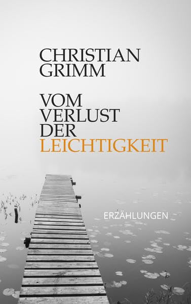 Vom Verlust der Leichtigkeit: Erzählungen Contemporary literature