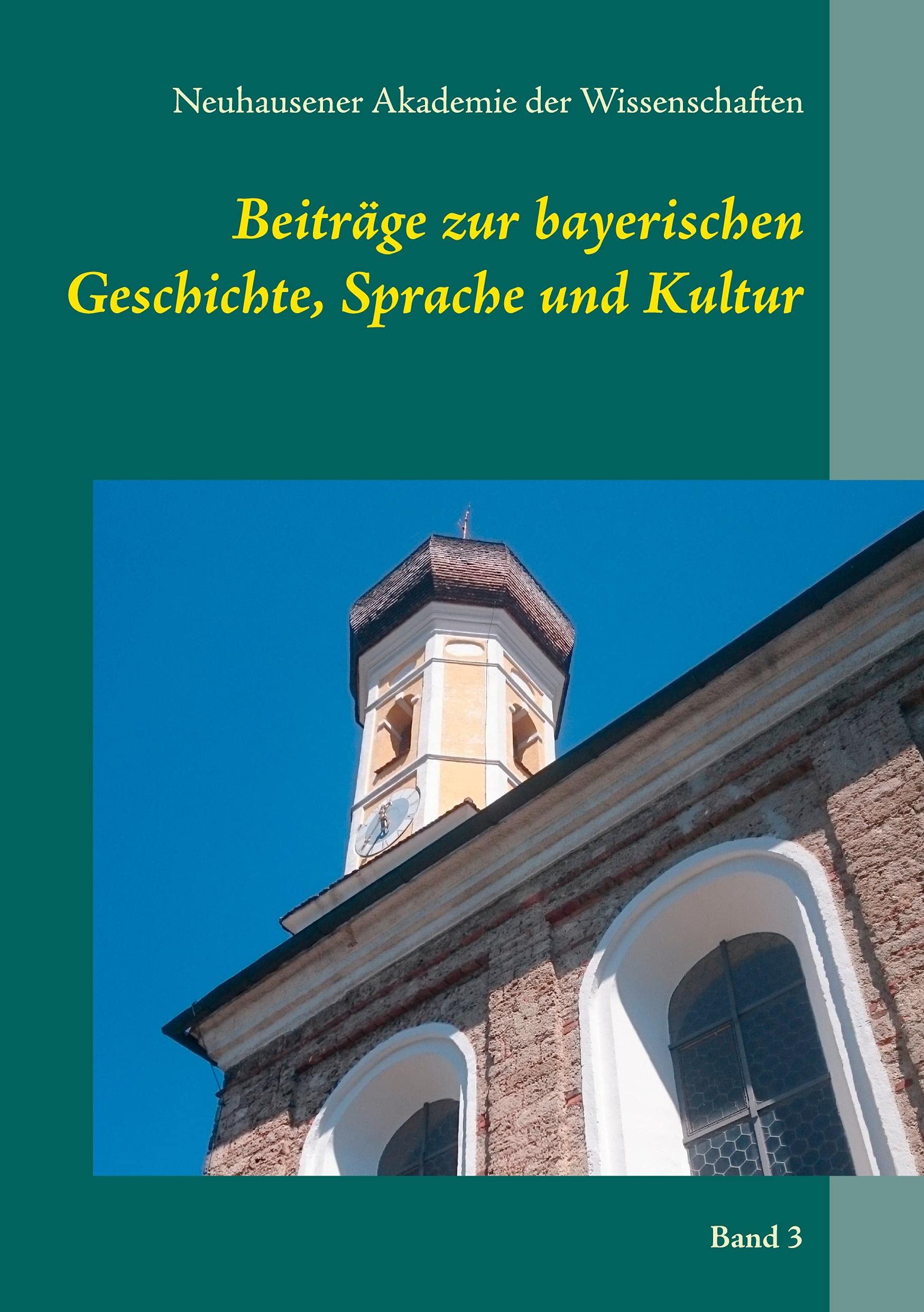 Beiträge zur bayerischen Geschichte, Sprache und Kultur: Band 3 Social Sciences
