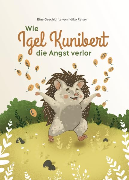 Wie Igel Kunibert die Angst verlor Health, Nutrition & Fitness