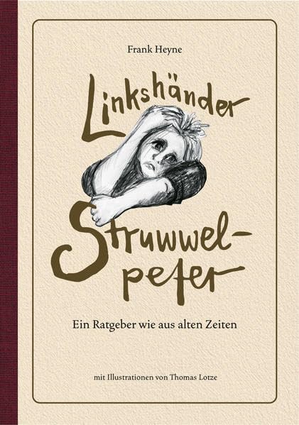 Linkshänder – Struwwelpeter: Ein Ratgeber wie aus alten Zeiten Contemporary literature
