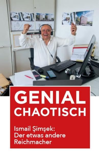 Genial Chaotisch: Ismail Simsek: Der etwas andere Reichmacher Business, Finance & Career