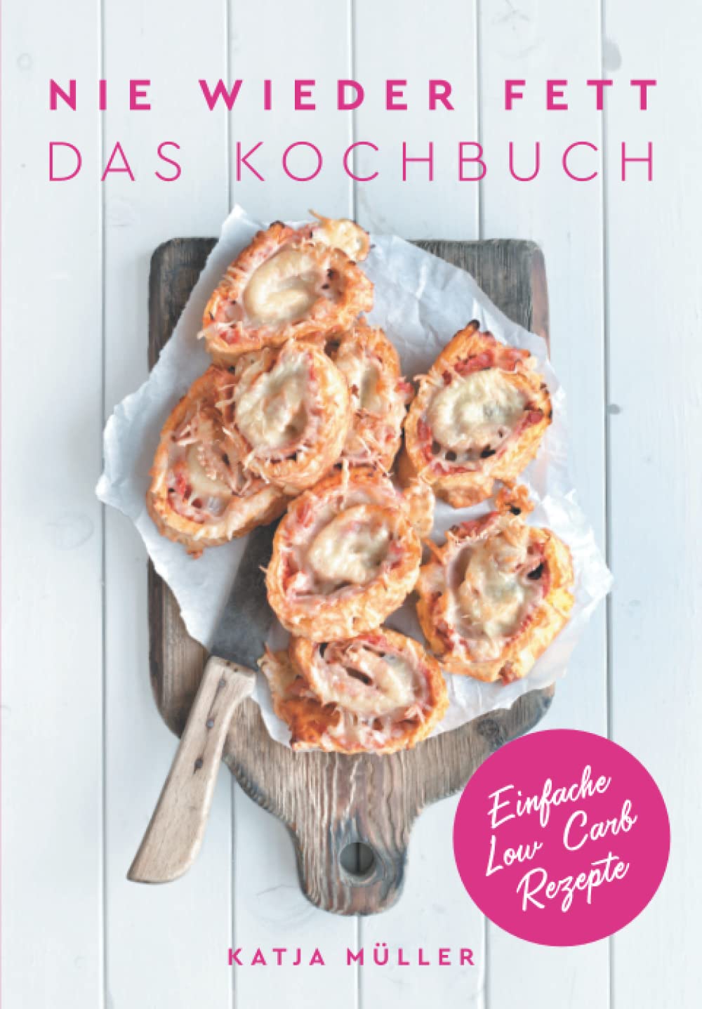 Nie wieder fett: Das Kochbuch Cooking & Enjoying