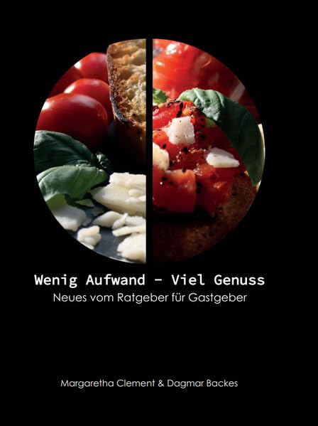Wenig Aufwand - Viel Genuss: Neues vom Ratgeber für Gastgeber Leisure, Home & Garden