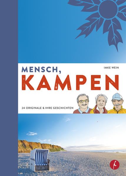 Mensch, Kampen: 24 Originale und ihre Geschichten Personalities