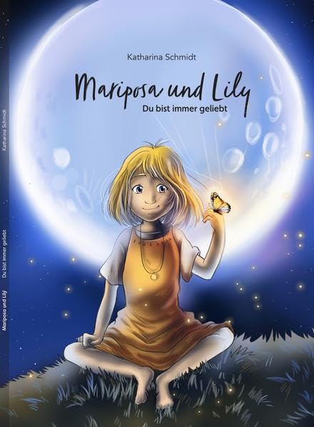 Mariposa und Lily: Du bist immer geliebt Children's books