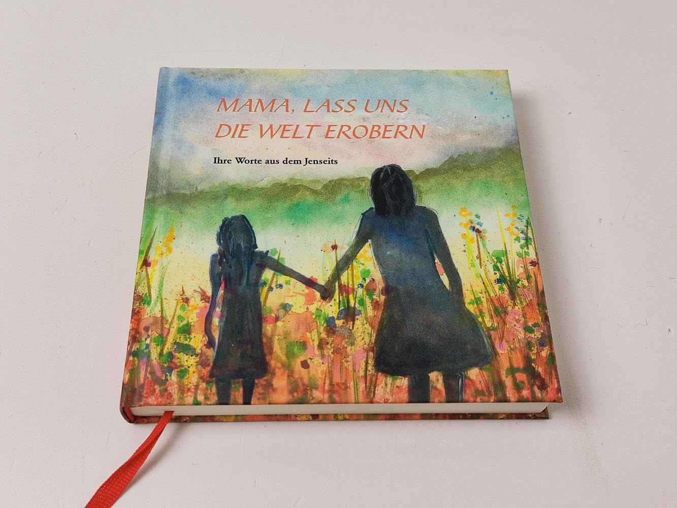 MAMA, LASS UNS DIE WELT EROBERN: Ihre Worte aus dem Jenseits Fiction