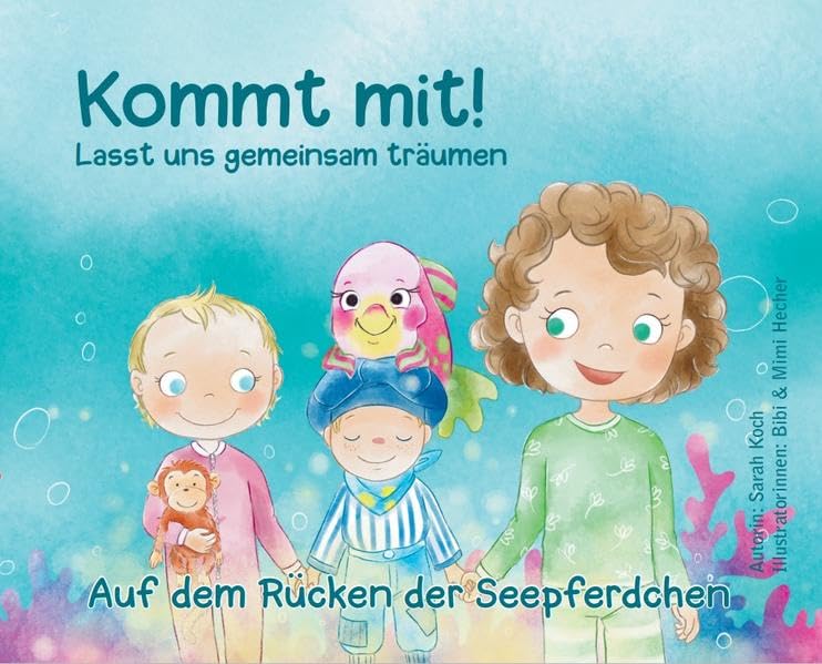 Kommt mit! Lasst uns gemeinsam träumen: Auf dem Rücken der Seepferdchen Novels & Short Stories