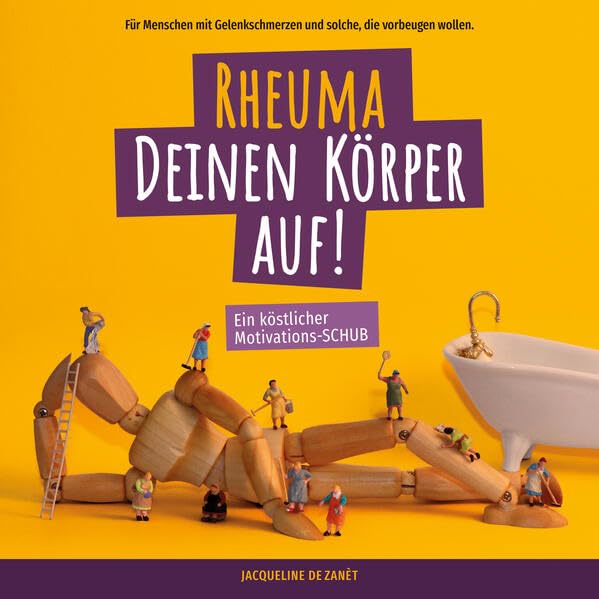 Rheuma Deinen Körper auf!: Ein köstlicher Motivations-Schub Medicine