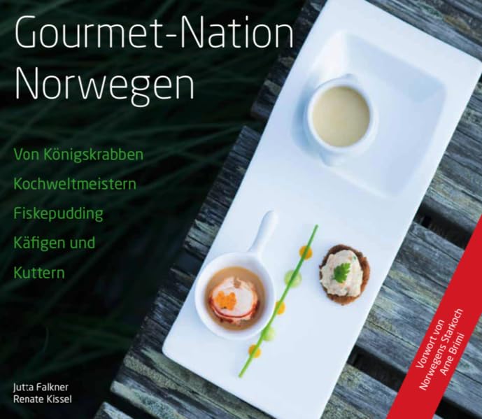 Gourmet-Nation Norwegen: Von Königskrabben, Kochweltmeistern, Fiskepudding, Käfigen und Kuttern Leisure, Home & Garden