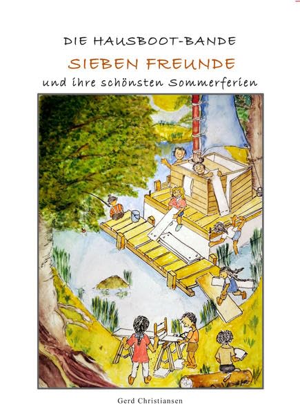 Die Hausboot-Bande: Sieben Freunde und ihre schönsten Sommerferien Children's books