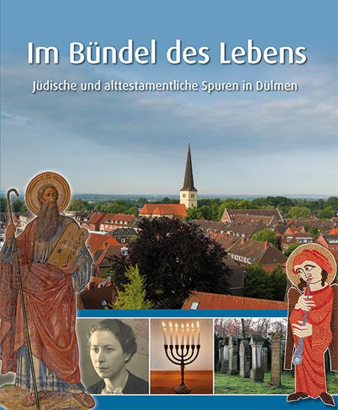 Im Bündel des Lebens: Jüdische und alttestamentliche Spuren in Dülmen Religion & Esotericism