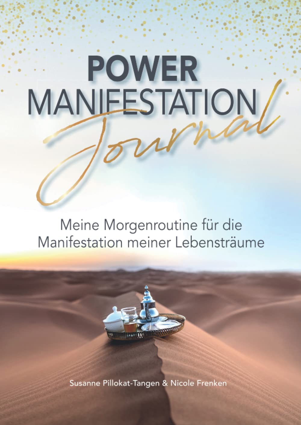 Power Manifestation Journal: Meine Morgenroutine für die Manifestation meiner Lebensträume Books