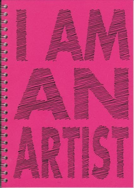 I Am An Artist: A thinking book for young artists Film, Art & Culture