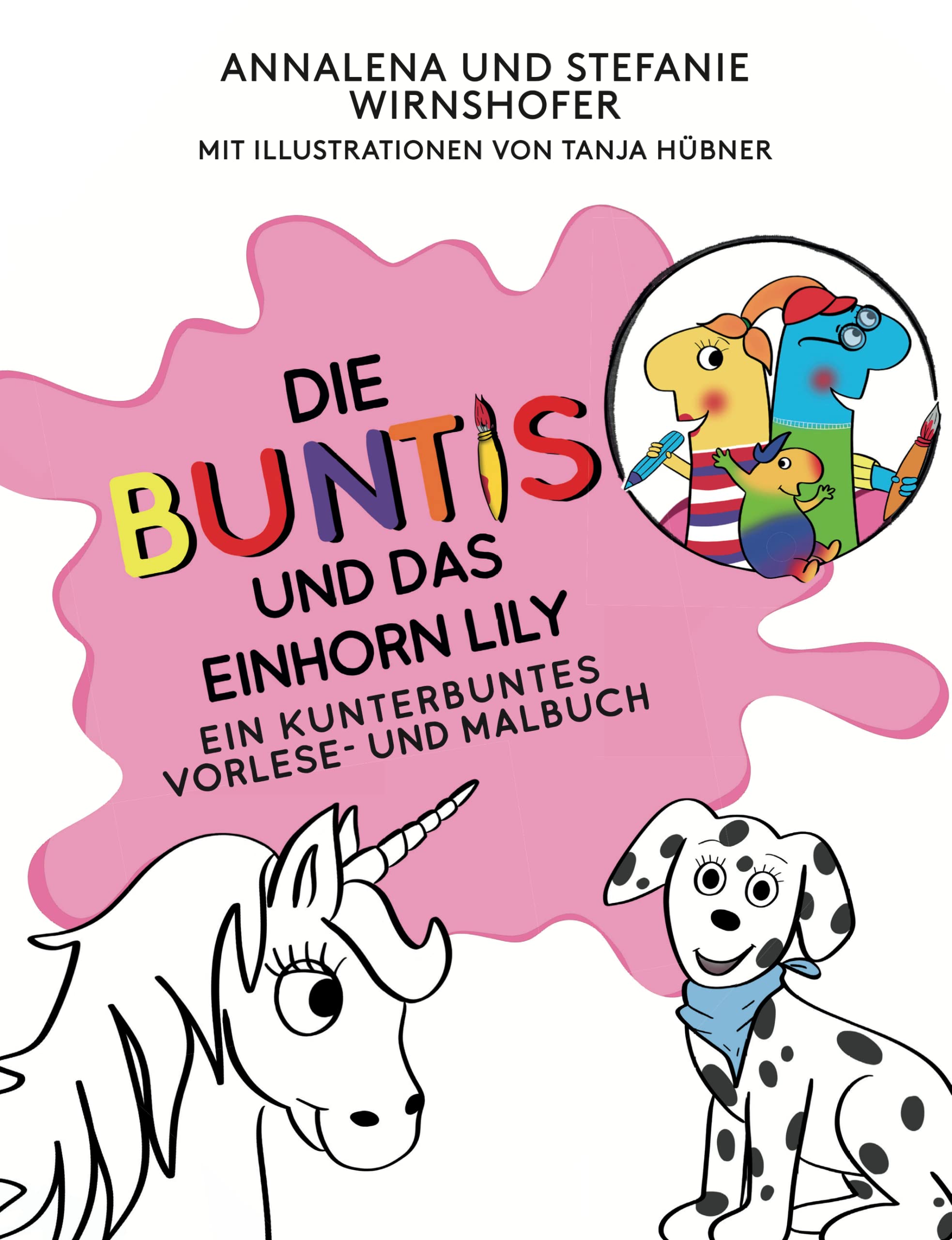Die Buntis und das Einhorn Lily Stefanie Wirnshofer and Annalena Wirnshofer Stefanie Wirnshofer and Annalena Wirnshofer Books