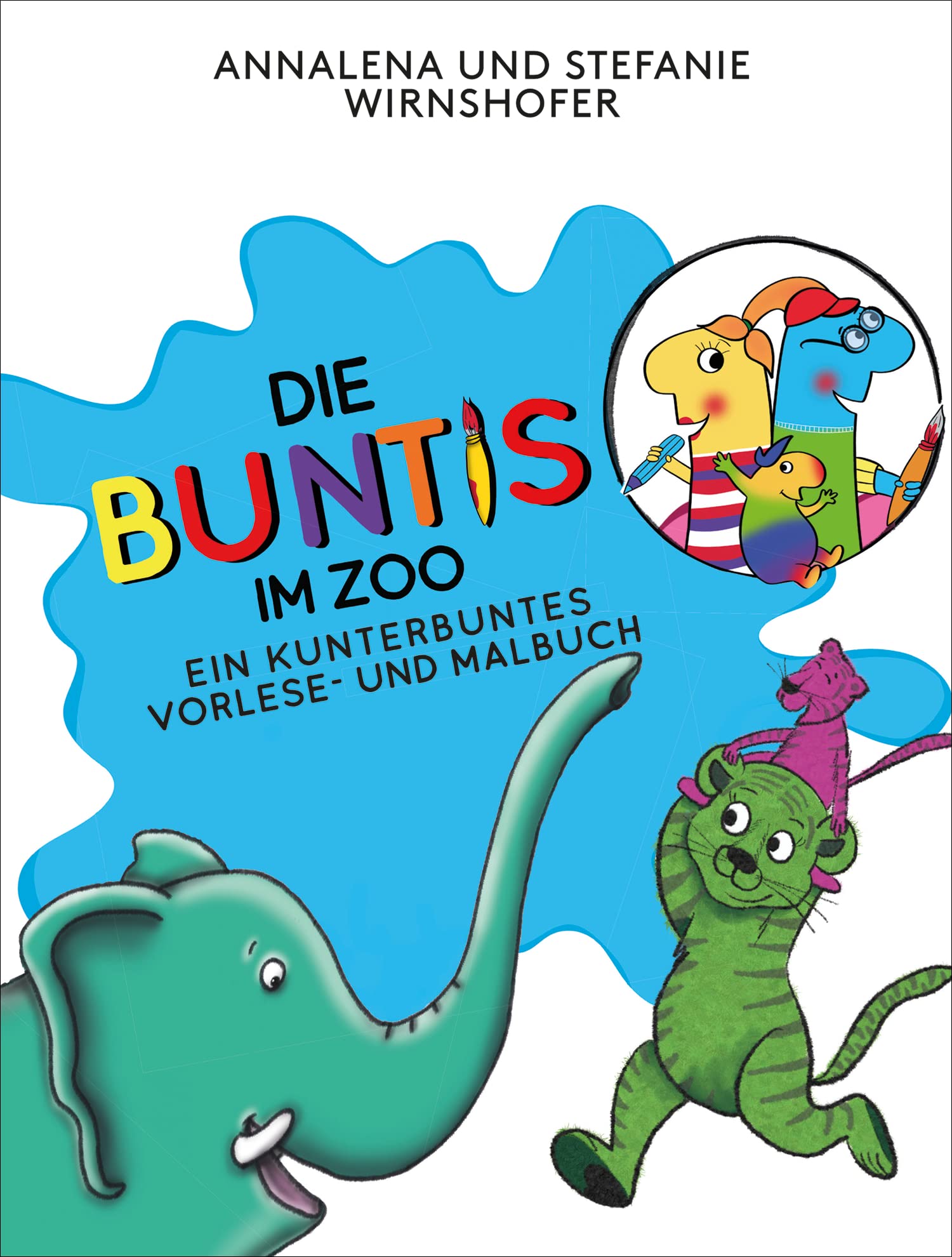 Die Buntis im Zoo Stefanie Wirnshofer & Annalena Wirnshofer Stefanie Wirnshofer & Annalena Wirnshofer Children's books