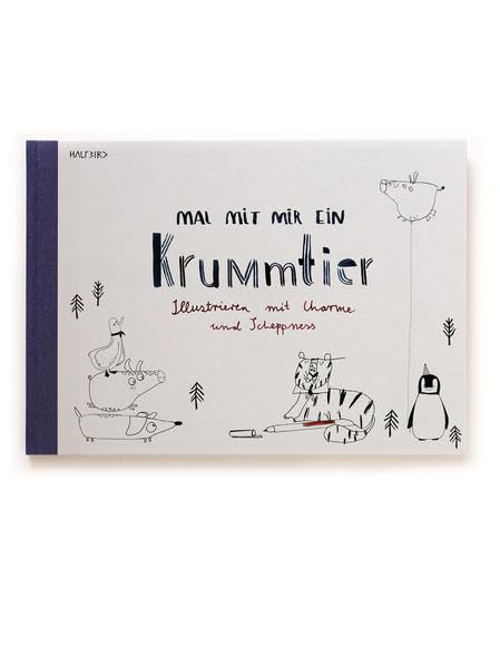 Mal mit mir ein Krummtier: Illustrieren mit Charme und Scheppness Manga