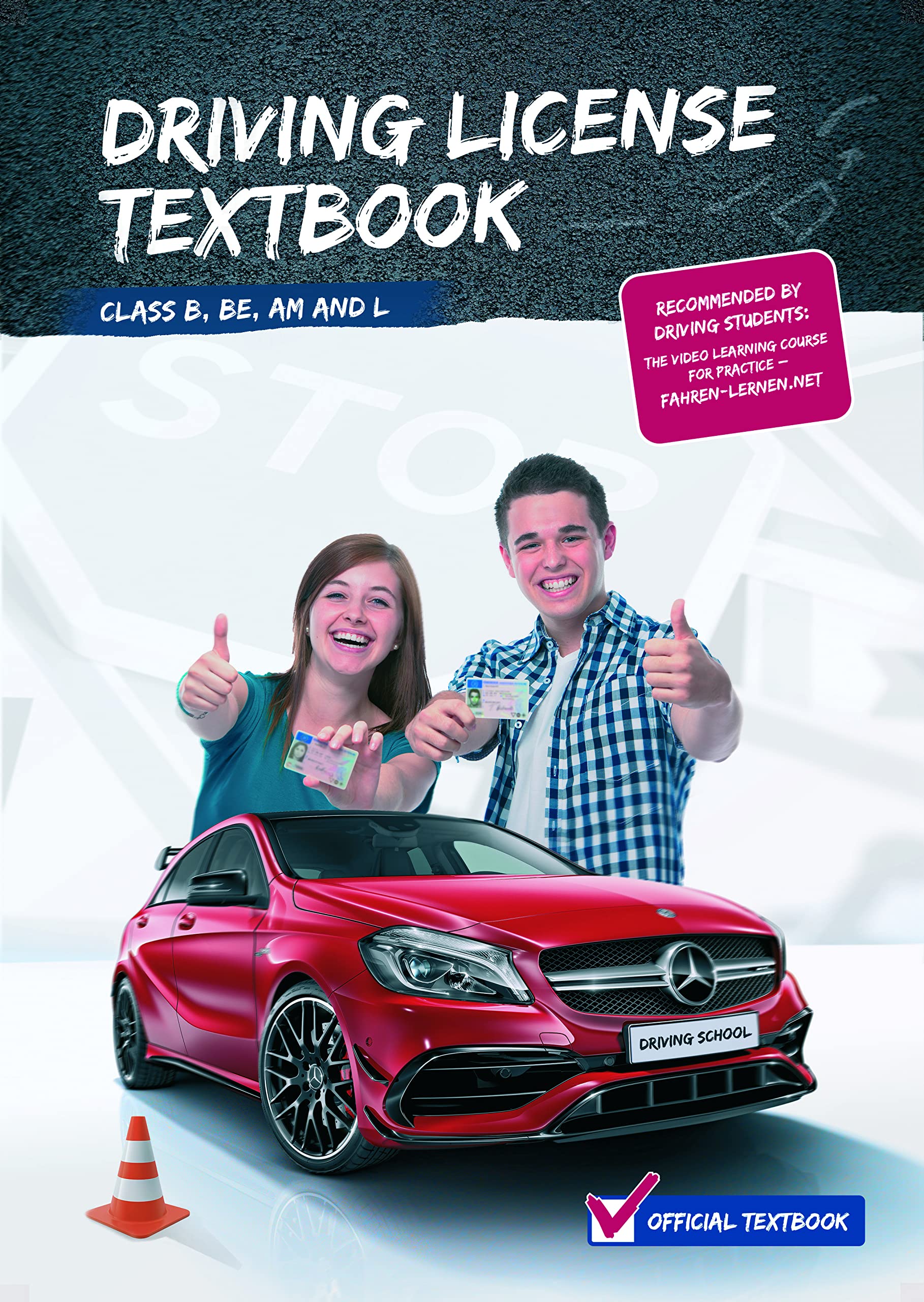 Driving License Textbook Class B, BE, Am and L: (for the german driving license) Reference Books