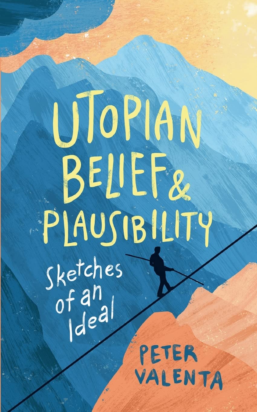 Utopian Belief & Plausibility: Sketches of an Ideal Health, Nutrition & Fitness