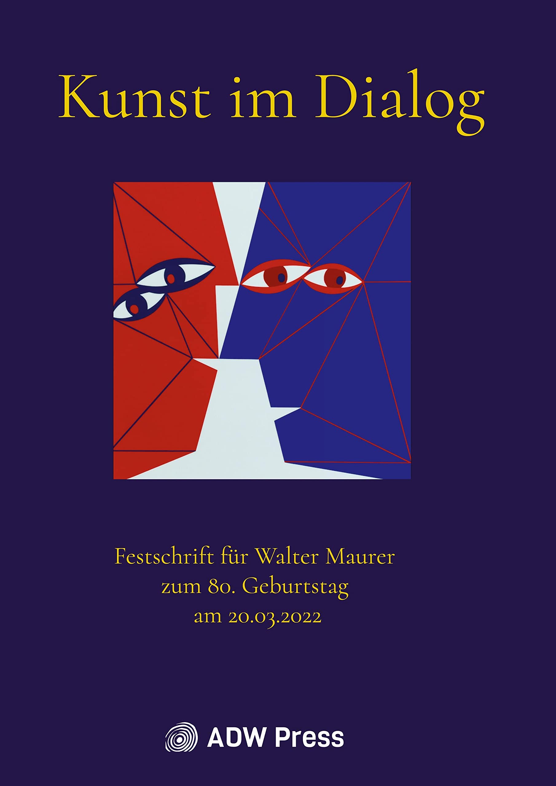 Kunst im Dialog: Festschrift für Walter Maurer zum 80. Geburtstag am 20.03.2022 Architecture