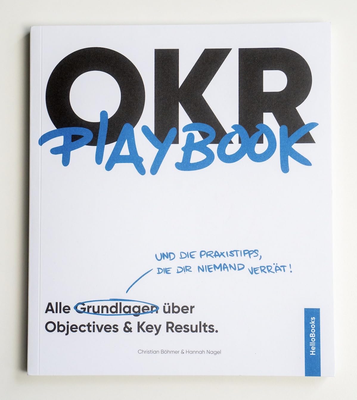 OKR Playbook: Alle Grundlagen über Objectives & Key Results und die Praxistipps, die dir niemand verrät ! Books