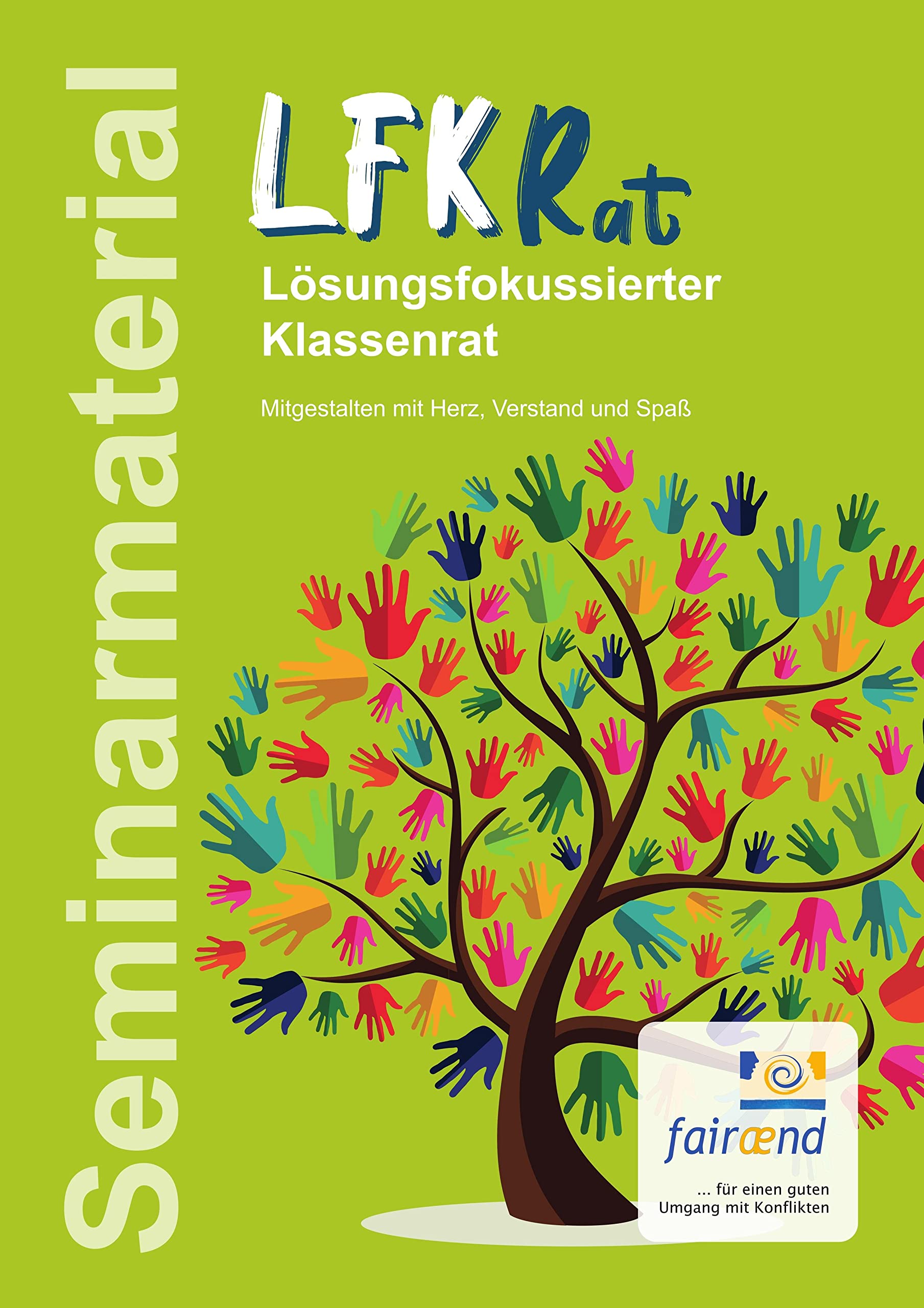 Lösungsfokussierter Klassenrat: Migestalten mit Herz, Verstand und Spaß Learning & Reference