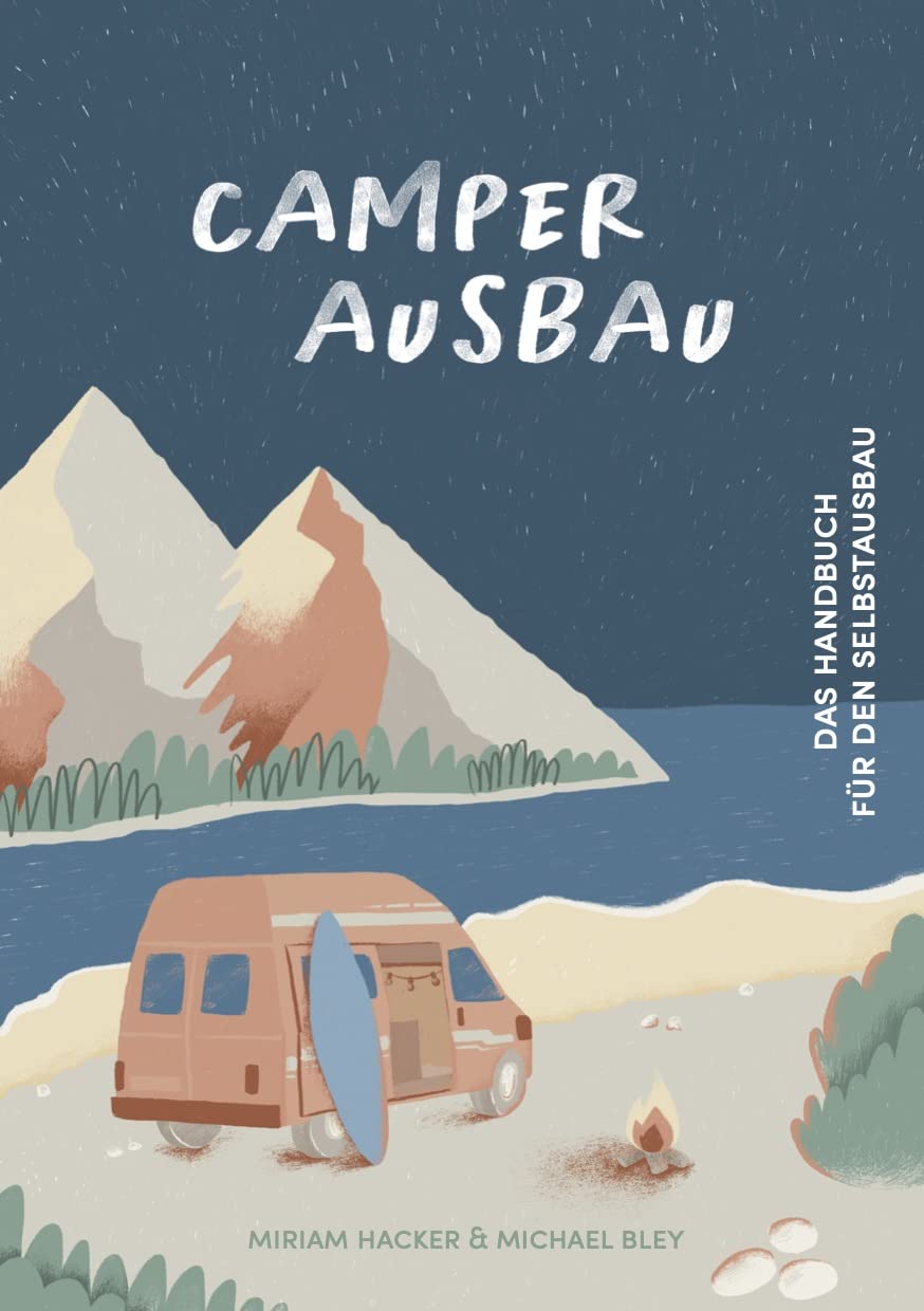 Camper Ausbau: Das Handbuch für den Selbstausbau Hobbies & Crafts