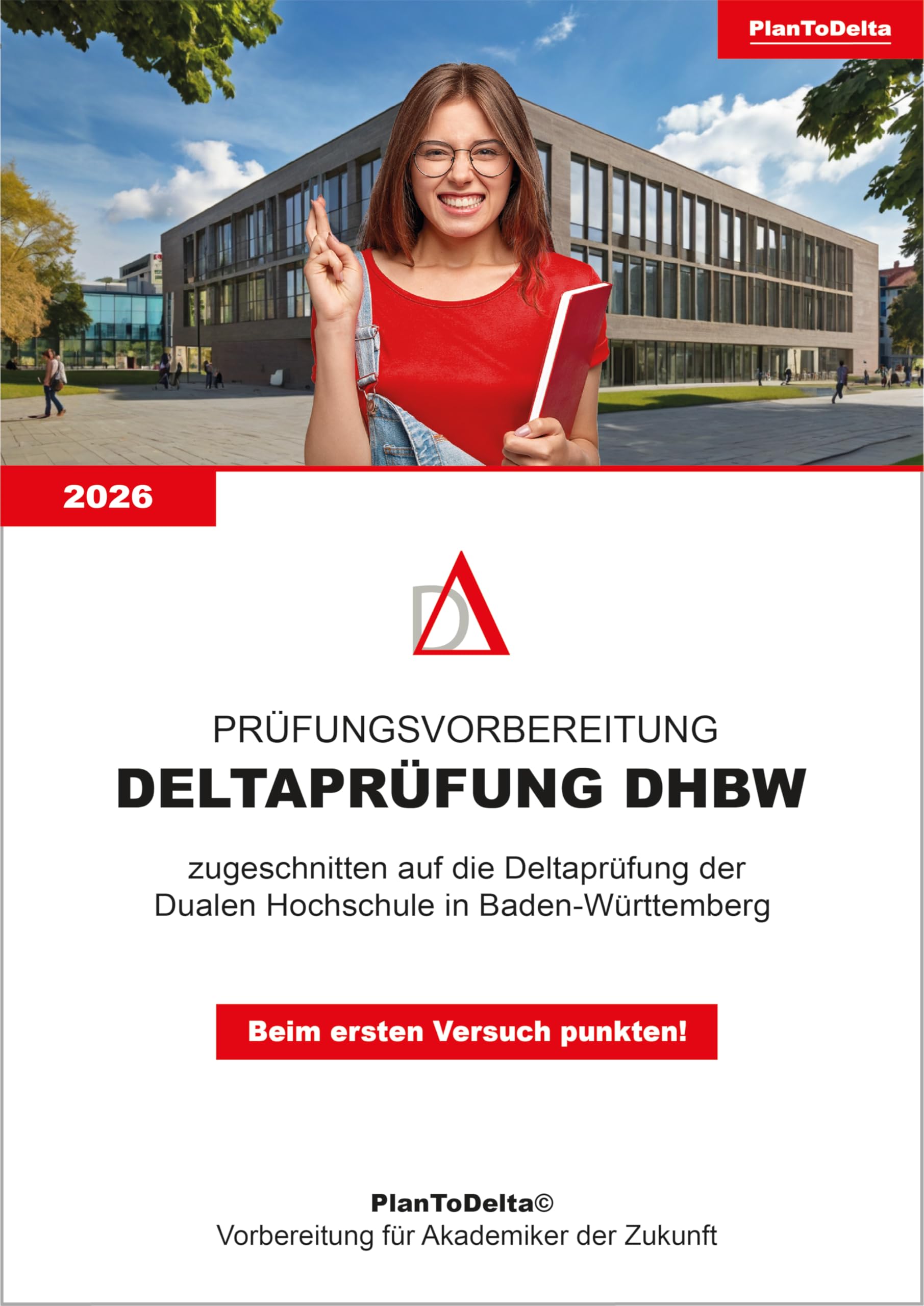 Vorbereitung Deltaprüfung / Studierfähigkeitstest DHBW 2026: zugeschnitten auf die Duale Hochschule in Baden-Württemberg (PlanToDelta) Mathematics