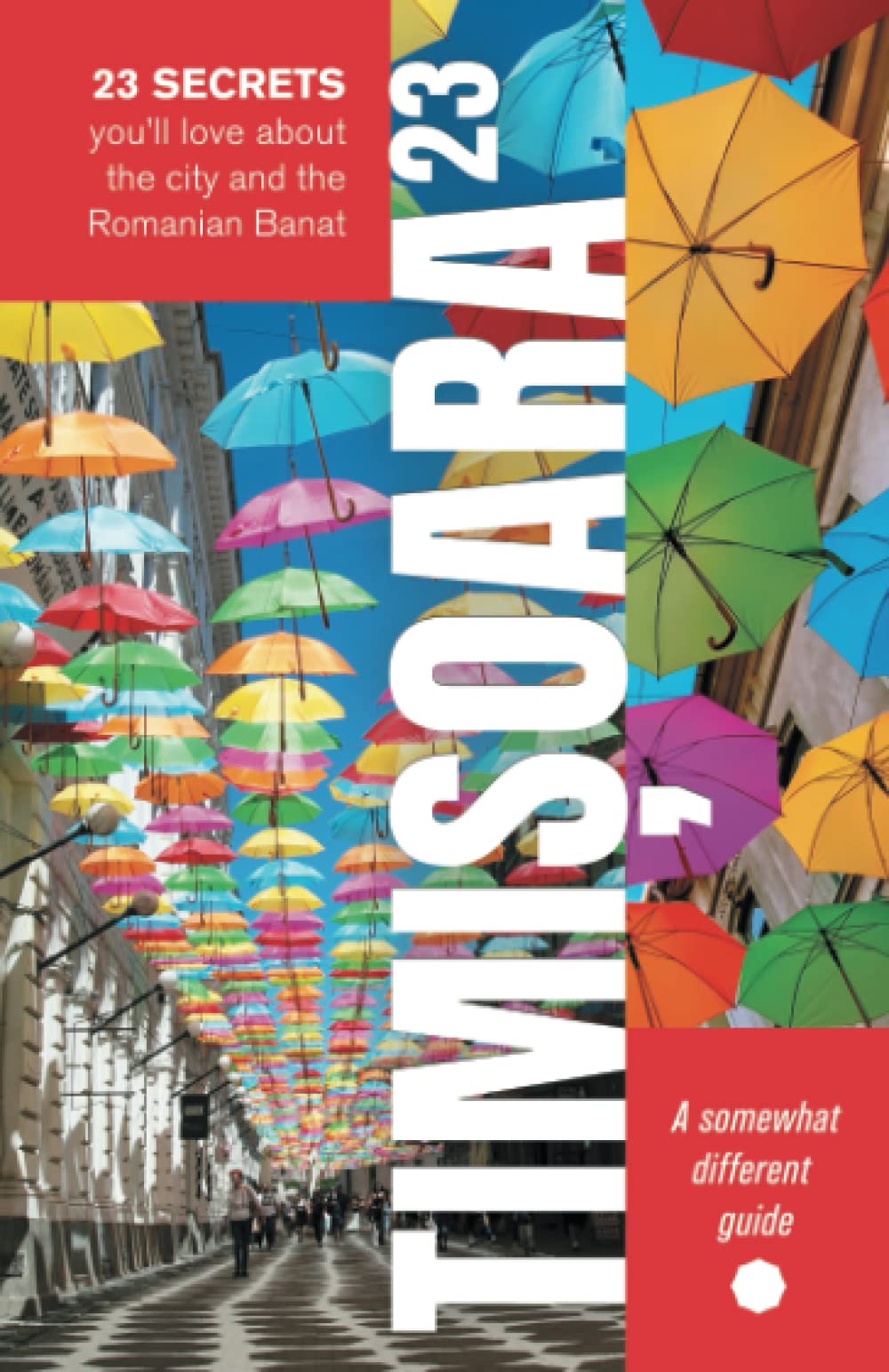 Timişoara23: 23 Secrets You’ll Love About the City and the Romanian Banat Travel