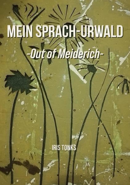 Mein Sprach-Urwald: - Out of Meiderich - Contemporary literature