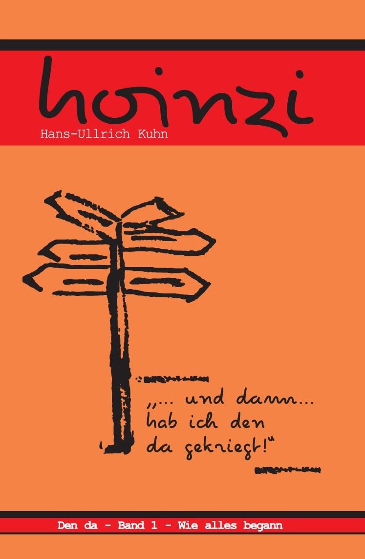 "... und dann ... hab ich den da gekriegt!": Band 1 - Wie alles begann Contemporary literature