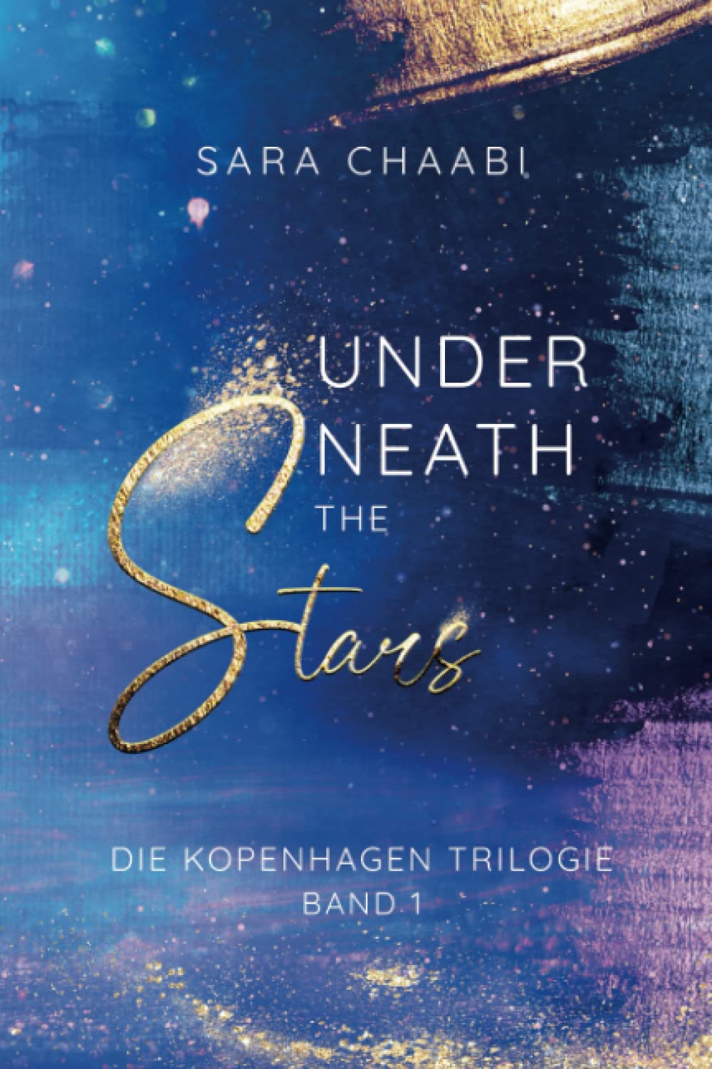 Underneath the Stars: Die Kopenhagen-Trilogie Band 1 Contemporary literature