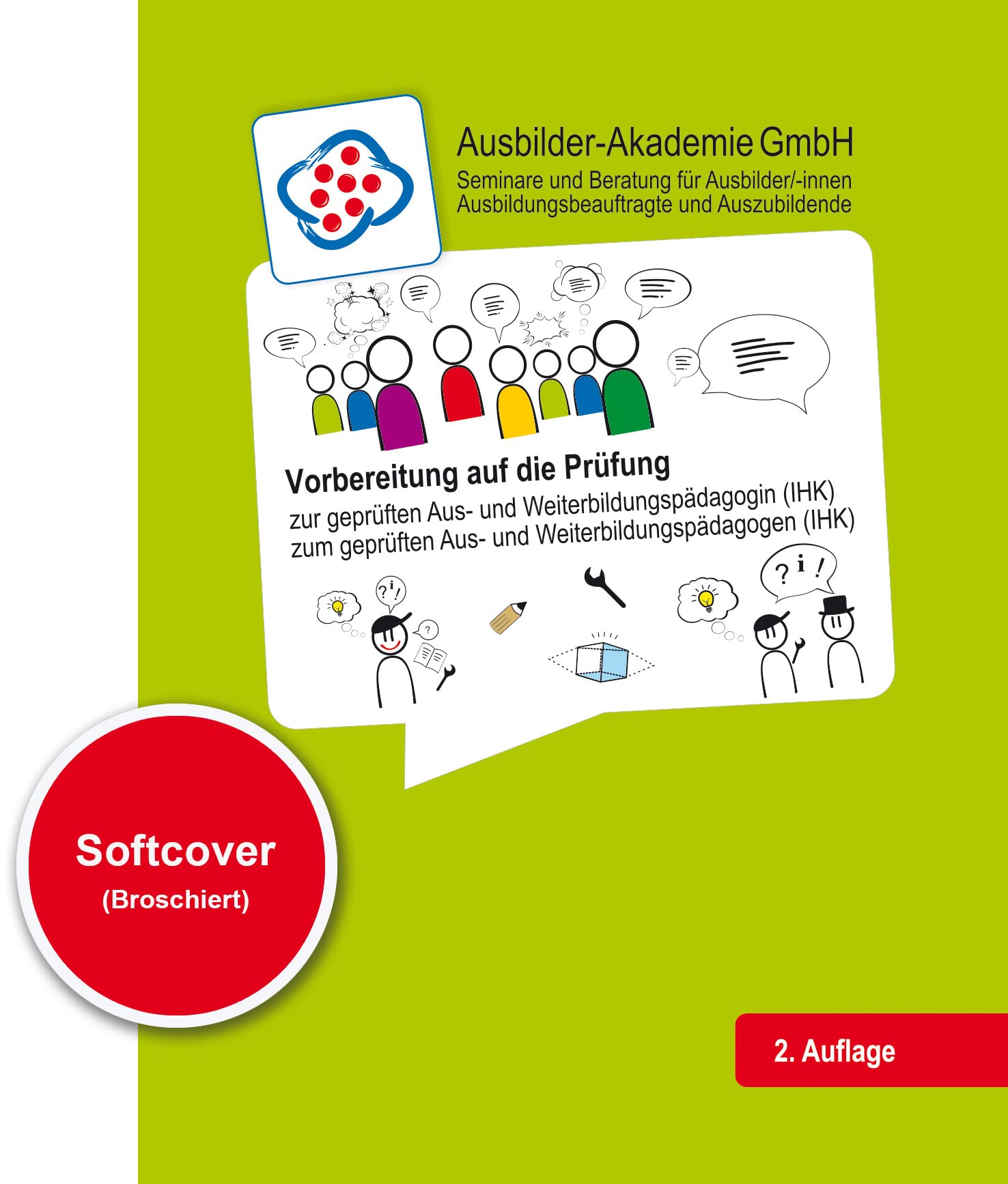 Vorbereitung auf die Prüfung zur geprüften Aus- und Weiterbildungspädagogin (IHK) / zum geprüften Aus- und Weiterbildungspädagogen (IHK) Learning & Reference