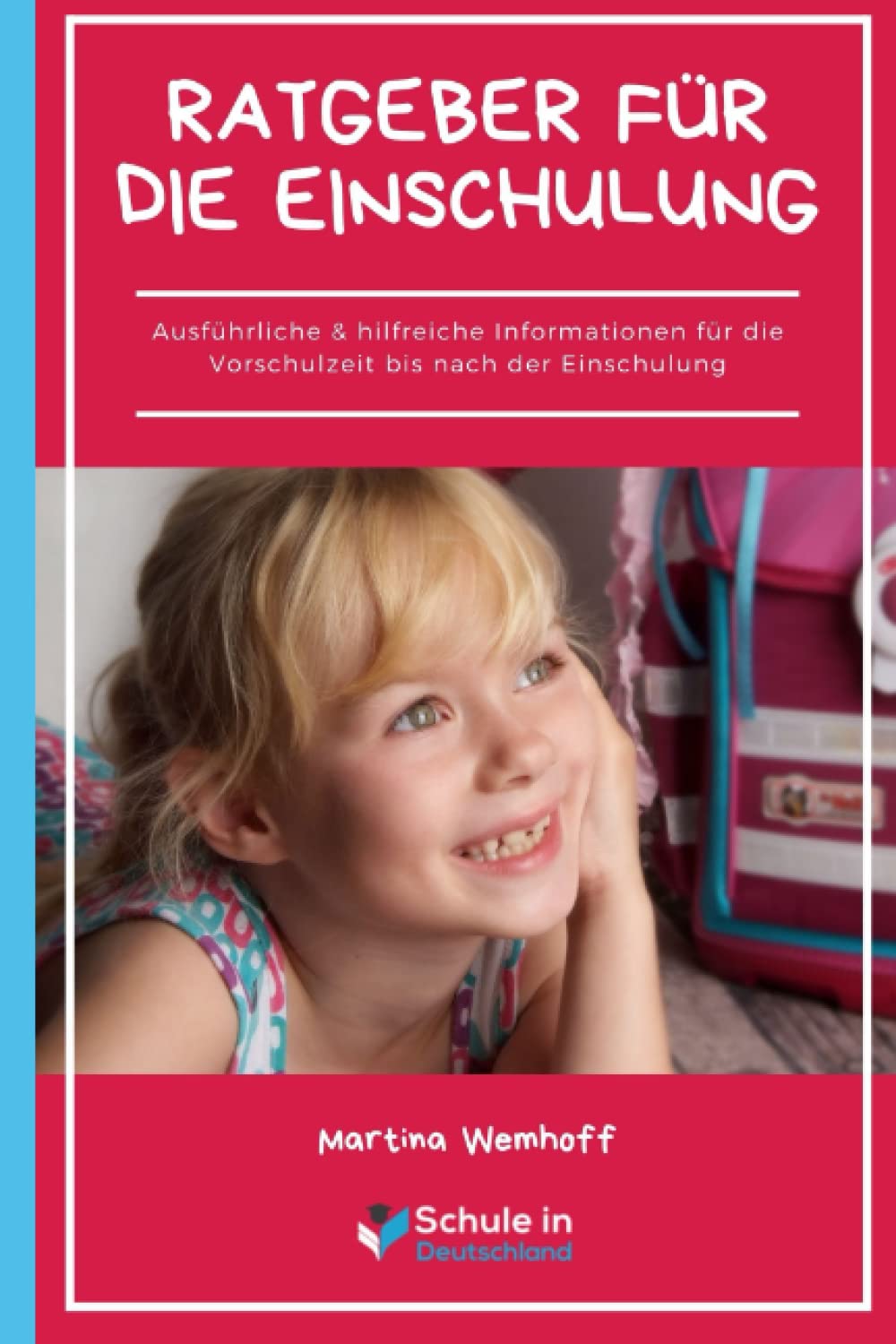 Ratgeber für die Einschulung: ausführliche & hilfreiche Informationen für die Vorschulzeit bis nach der Einschulung Study Guides