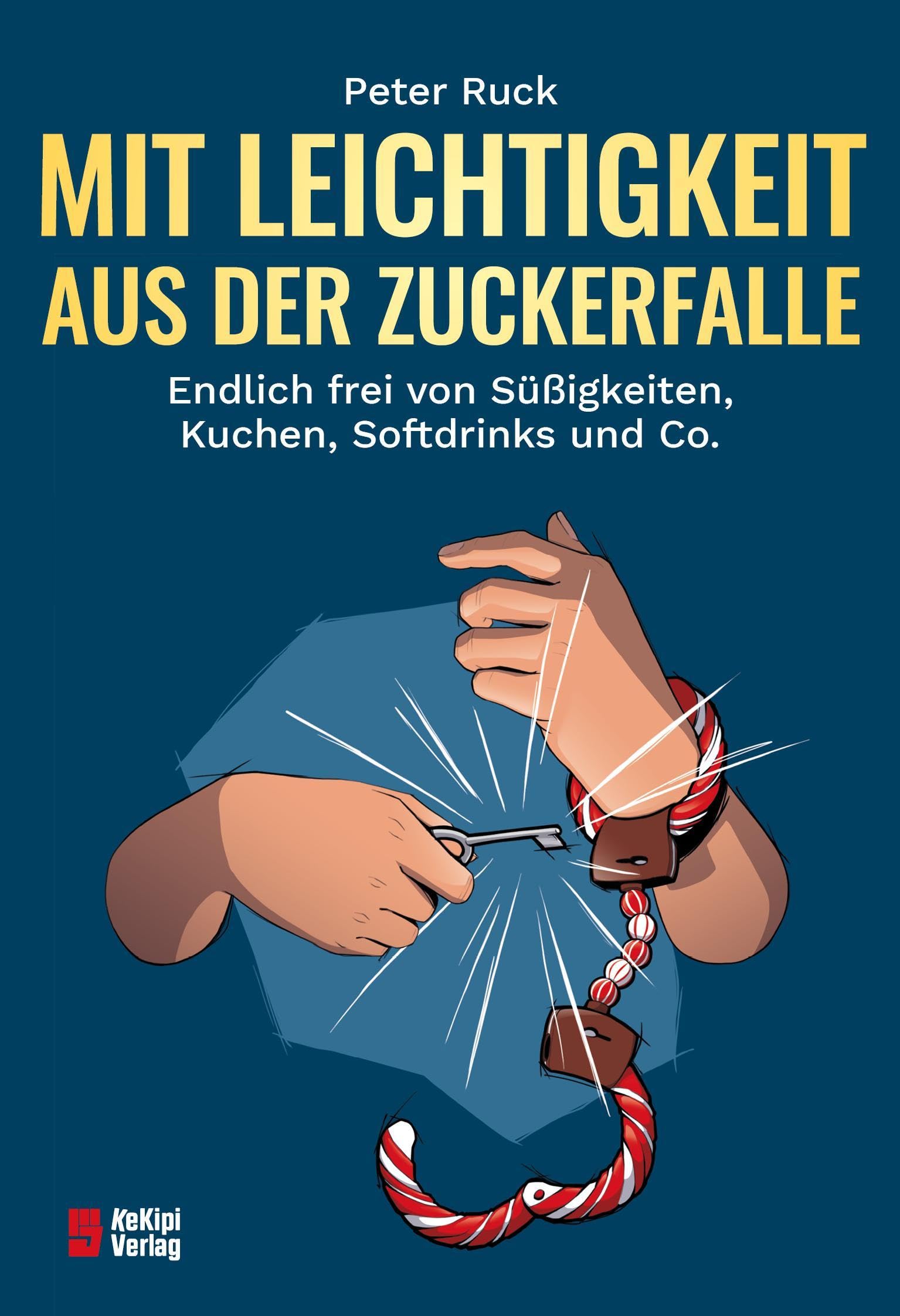 Mit Leichtigkeit aus der Zuckerfalle Health, Nutrition & Fitness