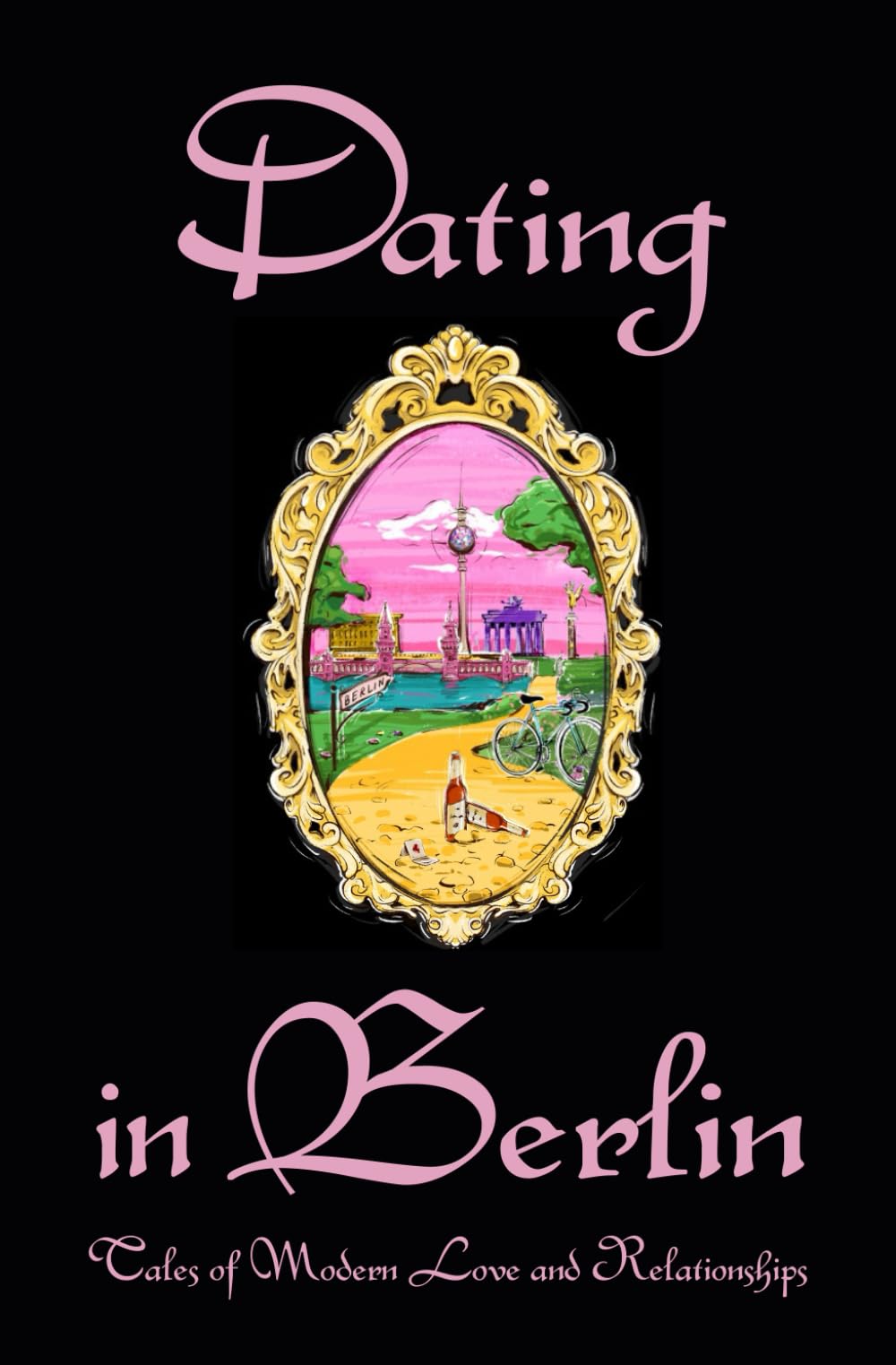 Dating in Berlin: Tales of Modern Love and Relationships Inspiring women