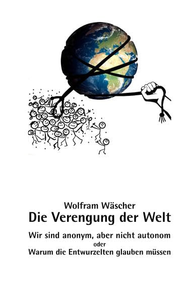 Die Verengung der Welt: Wir sind anonym, aber nicht autonom book