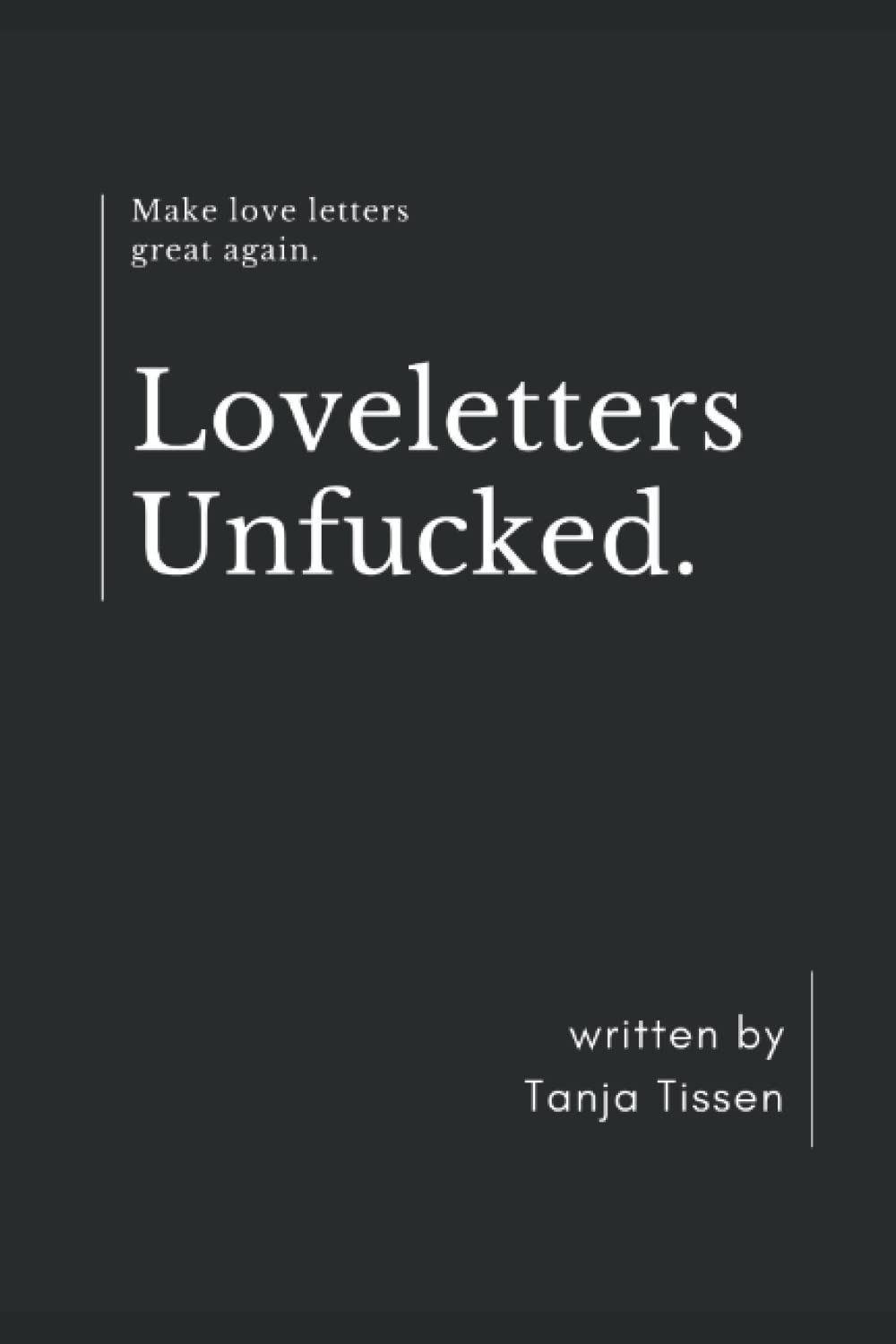 Loveletters Unfucked: Make love letters great again Parents & Children