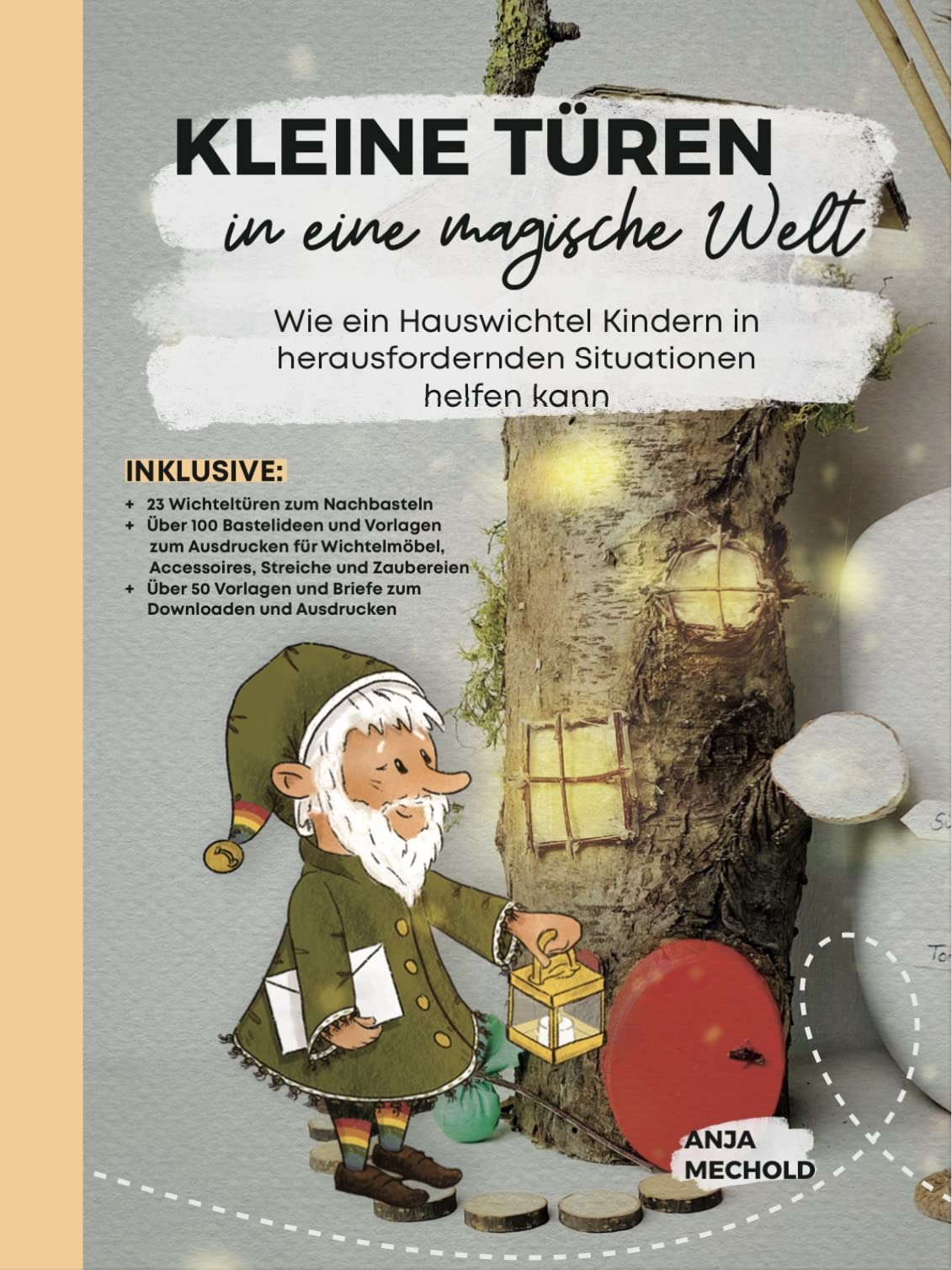 Mamaresa - Das Wichtelbuch für Eltern und Pädagog*Innen - Kleine Türen in eine magische Welt - Wie ein Hauswichtel Kindern in herausfordernden Situationen helfen kan book