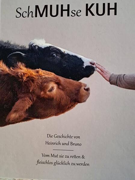 SchMUHseKUH: Die Geschichte von Heinrich und Bruno Vom Mut sie zu retten Fiction
