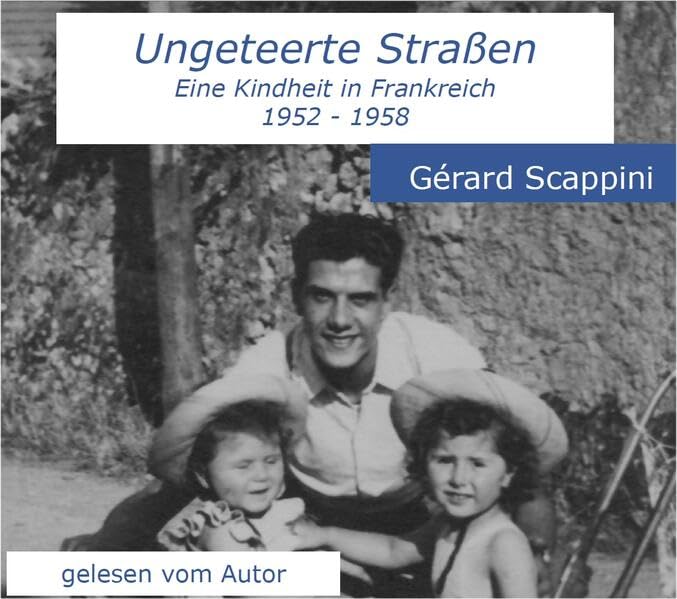 Ungeteerte Straßen: Eine Kindheit in Frankreich - 1952 bis 1958 Books