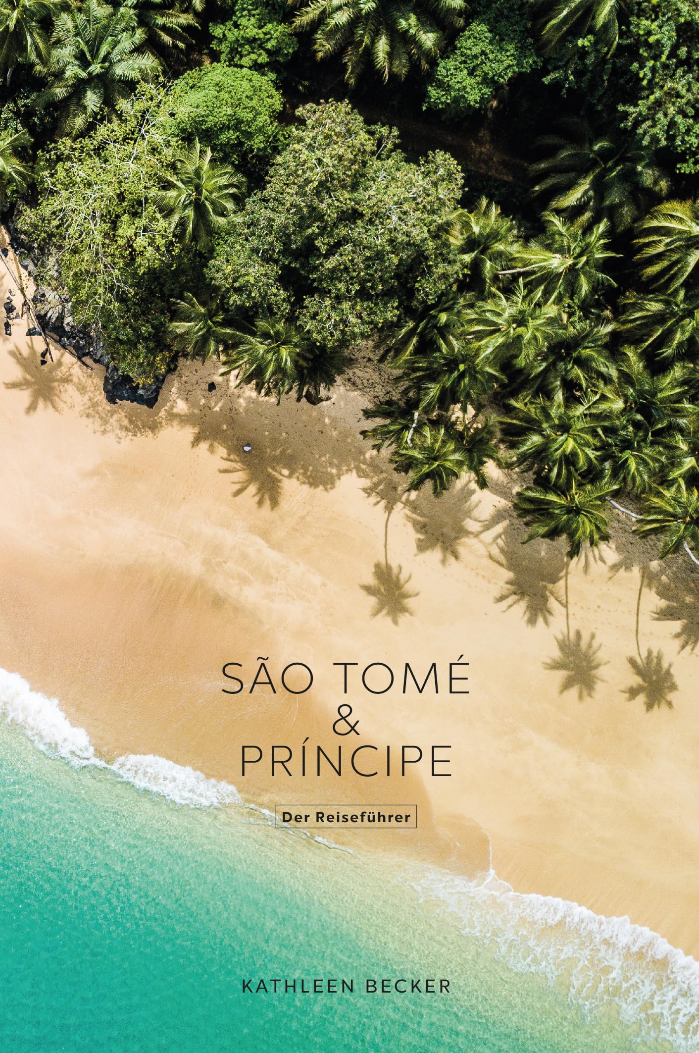 São Tomé und Príncipe - Der Reiseführer Leisure, Home & Garden