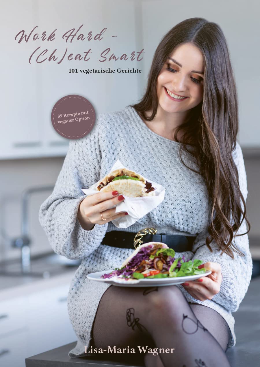Work Hard - (Ch)eat Smart: 101 vegetarische Gerichte Leisure, Home & Garden